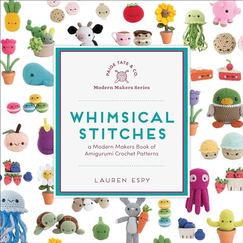 Whimsical Stitches: A Modern Makers Book of Amigurumi Crochet Patterns: 1